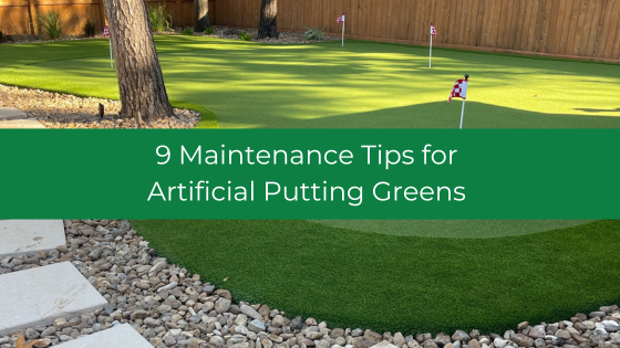 9 Maintenance Tips for Artificial Putting Greens